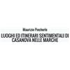 Maurizio Pincherle LUOGHI ED ITINERARI SENTIMENTALI DI CASANOVA NELLE MARCHE