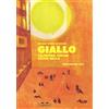 Topipittori Giallo. Piccole storie di colori. Ediz. italiana e inglese