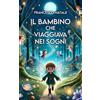 Gilgamesh Edizioni Il bambino che viaggiava nei sogni: 4