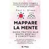 Area 51 Publishing Mappare la mente: Guida pratica alle mappe mentali e concettuali