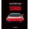 Giorgio Nada Editore Ferrari testarossa. Supercars. Ediz. italiana e inglese