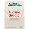 edb La Bibbia quadriforme Giosuè. Giudici. Testo ebraico masoretico, versione greca dei Settanta, versione latina della Nova Vulgata, testo CEI 2008. Ediz. multilingue