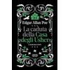 Newton Compton Editori La caduta della Casa degli Usher e altri racconti