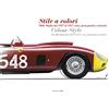 Artioli Stile a colori. Mille Miglia dal 1927 al 1957: auto, protagonisti, curiosità-Colour style. The Mille Miglia from 1927 to 1957: cars, protagonists, curiosities. Ediz. a colori