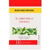 Edizioni Clandestine Il libro della giungla. Libro I e II. Ediz. integrale Rudyard Kipling