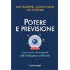 FrancoAngeli Potere e previsione. L'economia dirompente dell'intelligenza artificiale