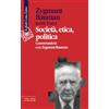 Cortina Raffaello Società, etica, politica, Conversazioni con Zygmunt Bauman