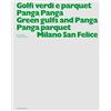 Humboldt Books Golfi verdi e parquet Panga Panga. Green gulfs and Panga Panga parquet |Milano San Felice