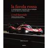 Minerva Edizioni La favola rossa. Il leggendario trionfo della Ferrari alla 24 ore di Le Mans 2023. Ediz. italiana e inglese