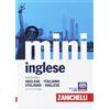 Zanichelli Il mini di inglese. Dizionario inglese-italiano, italiano-inglese. Con Contenuto digitale (fornito elettronicamente)