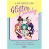 Fabbri Il mio mondo con Glitter & Candy. Quiz, liste da compilare, album ricordi... e molto altro!