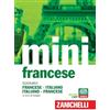 Zanichelli Il mini di francese. Dizionario francese-italiano, italiano-francese. Con Contenuto digitale (fornito elettronicamente)