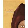 Cinquesensi Franco Battiato. La realtà non esiste. Ediz. multilingue