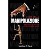 Book Shelter Gmbh L'arte della manipolazione mentale e della psicologia nera: Il libro sulla persuasione mentale - Proteggersi dalla manipolazione nella vita professionale e privata - Bonus: intelligenza emotiva