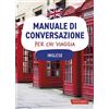 Vallardi A. Inglese. Manuale di conversazione per chi viaggia