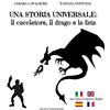 Silele edizioni Una storia universale: il cacciatore, il drago e la fata. Una fiaba in quattro lingue. Ediz. italiana, francese, inglese e spagnola