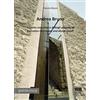 Maggioli Editore Andrea Bruno. Tecniche esecutive e dettagli progettuali. Ediz. italiana e inglese