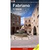MARCHE IN TASCA Fabriano in tasca. Ediz. italiana e inglese