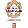Area51 Publishing Conoscere la Biologia delle credenze: Come la mente influenza il benessere del nostro corpo