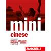 Zanichelli Mini cinese. Dizionario cinese-italiano, italiano-cinese