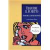 Liguori Tradurre il fumetto-Traduire la bande dessinée. Ediz. bilingue