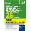 Nld Concorsi Concorso Segretariato generale della Presidenza della Repubblica. 25 impiegati. Manuale teoria e quiz suddivisi per capitoli. Per la prova preselettiva e scritta. Con espansione online