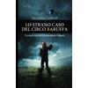 Licenza - Newton Compton Editori Lo strano caso del circo Baruffa