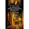 Newton Compton Editori Il delitto della vedova Ruzzolo. Un nuovo caso per il commissario Calligaris