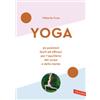 Vallardi A. Yoga. 30 posizioni facili ed efficaci per l'equilibrio del corpo e della mente. Nuova ediz.