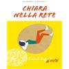 Einaudi Ragazzi Chiara nella rete