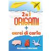 Book Shelter GmbH Il Grande Libro dell'Arte della Carta - Origami e Aeroplani di Carta - Due Libri in Uno: Origami per bambini e adulti - Illustrati passo dopo passo - Con più di 50 origami e 24 aerei di carta