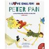 I LOVE ENGLISH! LA MIA PRIMA BIBLIOTECA Peter Pan dal capolavoro di James Matthew Barrie. Livello 2. Ediz. italiana e inglese. Con File audio per il download