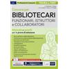 Edises professioni & concorsi Concorsi per Bibliotecari. Funzionari, Istruttori e Collaboratori. Manuale e quesiti per le prove di selezione. Con espansione online. Con software di simulazione