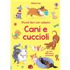Usborne Piccoli libri con adesivi: Cani e cuccioli