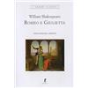 LIBERAMENTE Romeo e Giulietta. Testo inglese a fronte. Ediz. integrale