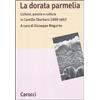 Carocci La dorata parmelia. Licheni, poesia e cultura in Camillo Sbarbaro (1888-1967)