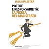 RUBBETTINO Potere e responsabilità: la figura del magistrato