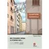 SIMONE PER LA SCUOLA Mi chiamo seba o forse no. Storie di ragazze e ragazzi che credono nella legalità. Per la Scuola media. Con e-book. Con espansione online