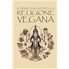 HOW2 Edizioni IL LIBRO SACRO DELLA RELIGIONE VEGANA
