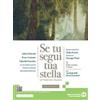 Edizioni Scolastiche Bruno Mondadori Se tu segui tua stella. Ediz. bianca. Con Antologia della Divina ... Andrea Battistini