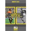 Gianluca Iuorio Urbone Publishing IL COLONNELLO E IL PROFETA DEL GOL: I destini incrociati di Puskás e Cruijff contro la bestia nera Germania Ovest