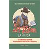 Capponi Editore Art Rider. La guida. 12 itinerari da scoprire per appassionati di viaggi culturali e avventuruosi. Ediz. illustrata