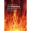 ROSENBERG & SELLIER Adoviolenza. La psicoanalisi e la violenza degli adolescenti