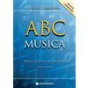 A B C MUSICA - MANUALE DI TEORIA MUSICALE CON ESERCIZI - W. ZIEGENRUCKER