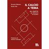 Mazzanti Libri Il calcio a tema. 60+ partite per allenare la tua squadra. Con MetaLiber con audiolibro