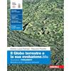 Zanichelli Il globo terrestre e la sua evoluzione edizione blu. Fondamenti. Minerali e rocce. Vulcani e terremoti. Per le Scuole superiori. Con Contenuto digitale (fornito elettronicamente)