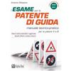 Alpha Test L'esame per la patente di guida. Manuale teorico-pratico per le patenti A e B Antonio Messina