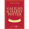 Carocci Galileo & Harry Potter. La magia può aiutare la scienza? Nuova ediz.