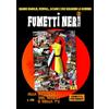 Youcanprint Fumetti neri italiani. Alla conquista del cinema e della TV. Quando Diabolik, Kriminal, Satanik e soci bucarono lo schermo (Vol. 2)