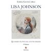 Edda Edizioni Lisa Johnson. Quando tutto ha avuto inizio (Vol. 1)